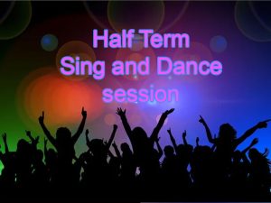 Half Term Sing and Dance Session @ The Park Centre | England | United Kingdom