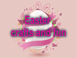 Easter crafts and fun @ The Park Centre