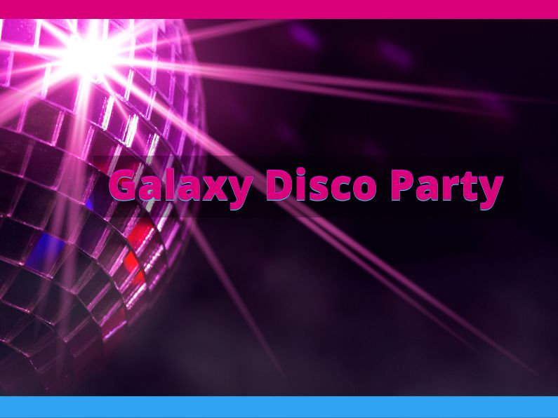 Galaxy Disco Party Sherborne Youth Club